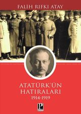 Atatürk Hatıraları 1914-1919 - Falih Rıfkı Atay