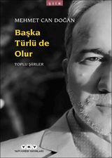 Başka Türlü de Olur-Toplu Şiirler - Mehmet Can Doğan