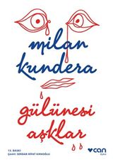 Gülünesi Aşklar - Milan Kundera