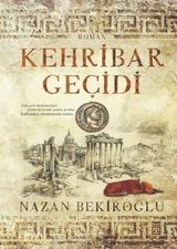 Kehribar Geçidi - Nazan Bekiroğlu