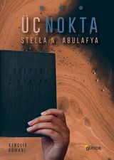 Üç Nokta-Yoldan Çıkanlar - Stella N. Abulafya